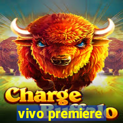 vivo premiere