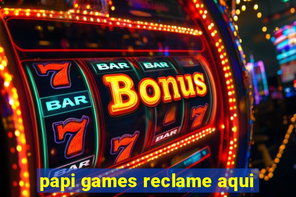 papi games reclame aqui