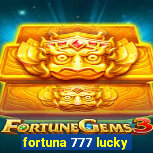 fortuna 777 lucky