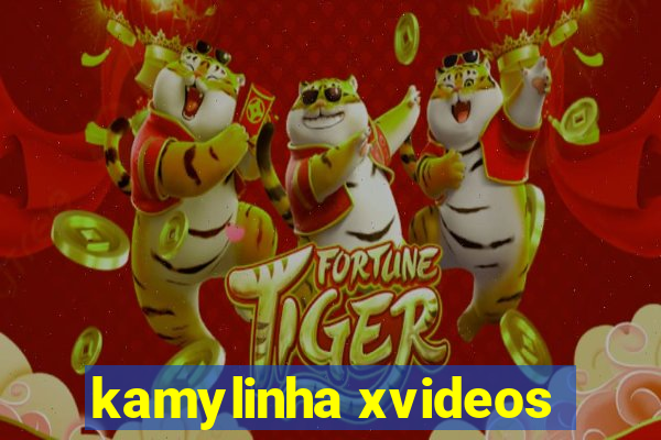 kamylinha xvideos