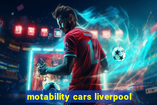 motability cars liverpool