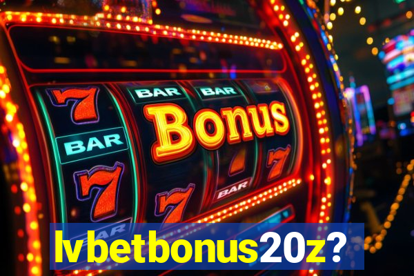 lvbetbonus20z?