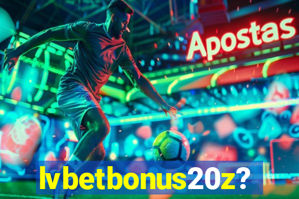lvbetbonus20z?