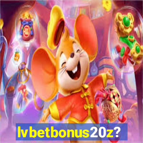 lvbetbonus20z?