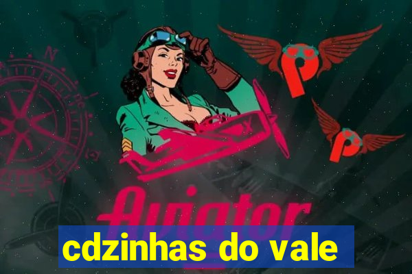 cdzinhas do vale