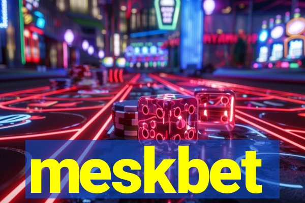 meskbet