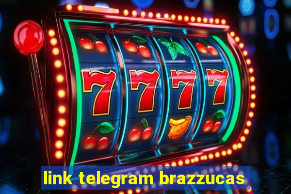 link telegram brazzucas