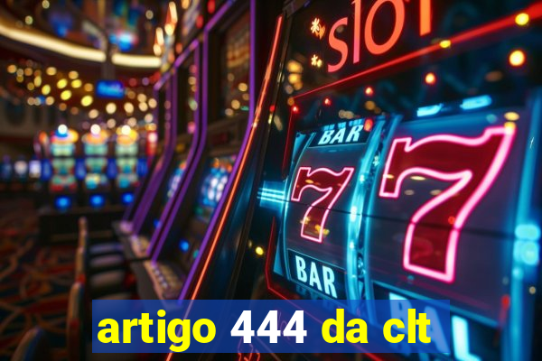 artigo 444 da clt