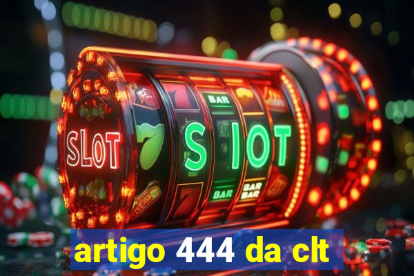 artigo 444 da clt