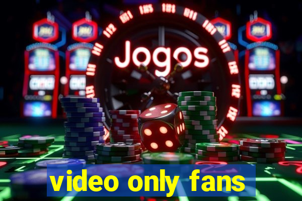 video only fans