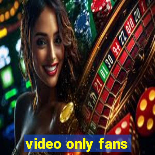 video only fans