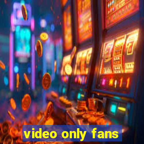 video only fans