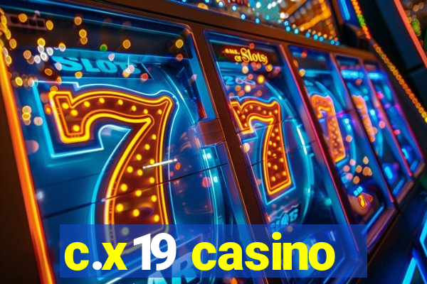 c.x19 casino