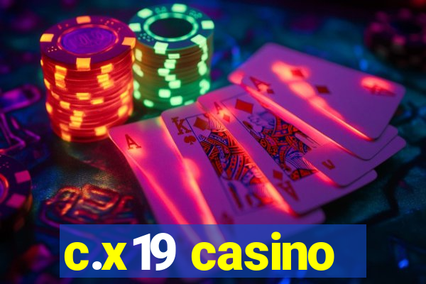 c.x19 casino