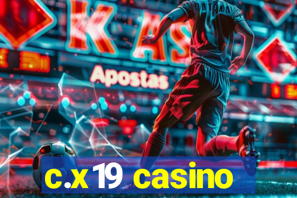 c.x19 casino