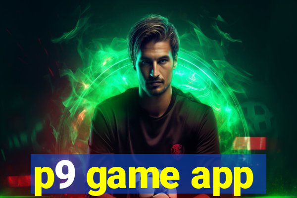 p9 game app