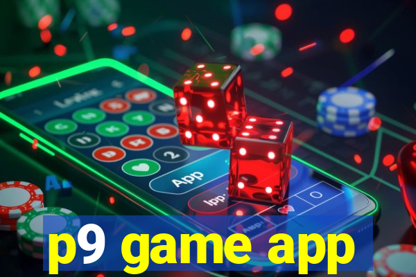 p9 game app