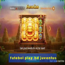 futebol play hd juventus