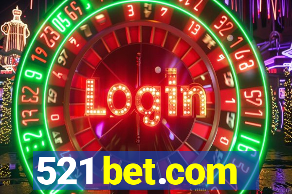 521 bet.com