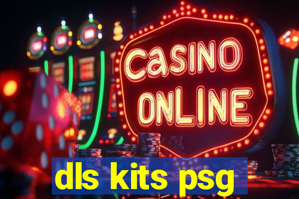 dls kits psg