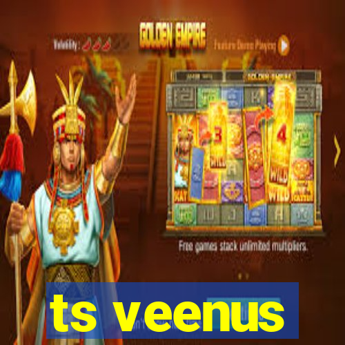 ts veenus