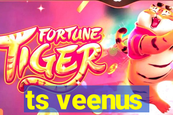 ts veenus