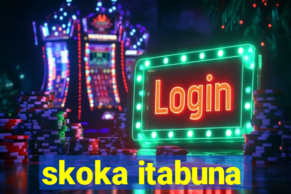 skoka itabuna