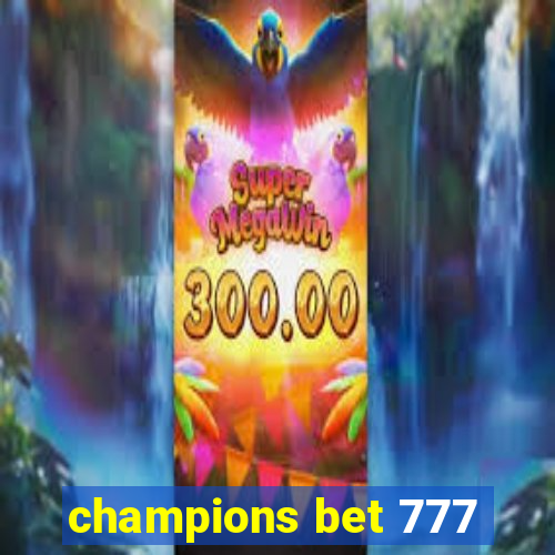 champions bet 777