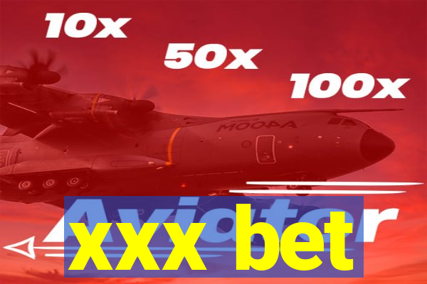 xxx bet