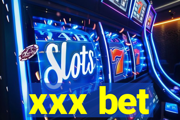 xxx bet