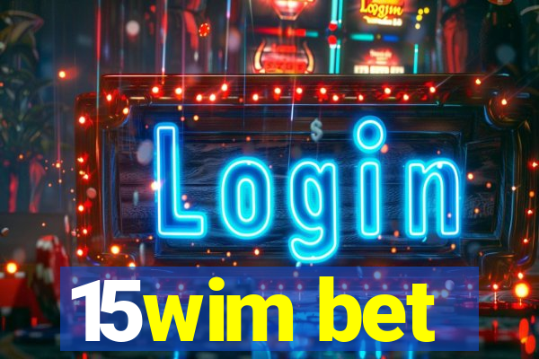 15wim bet