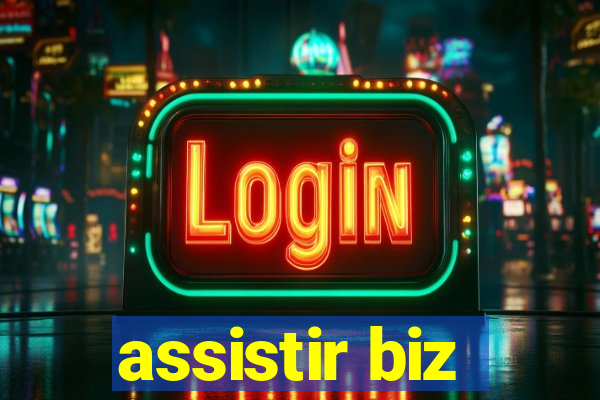 assistir biz
