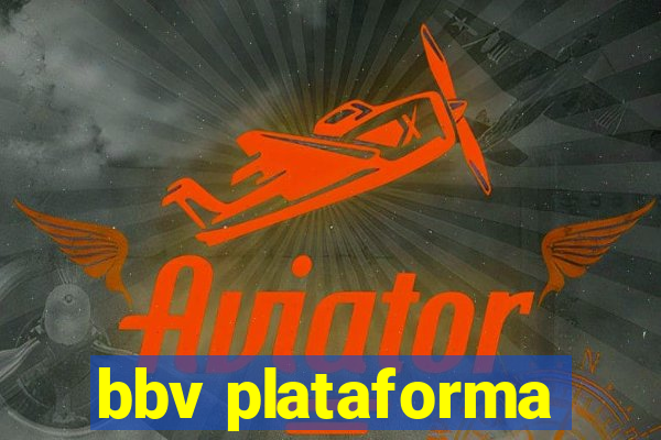 bbv plataforma