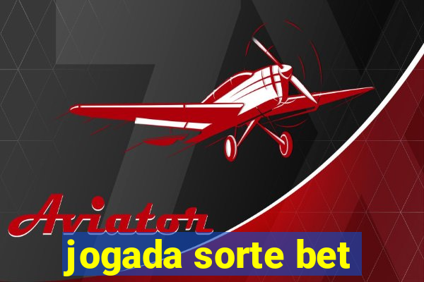 jogada sorte bet