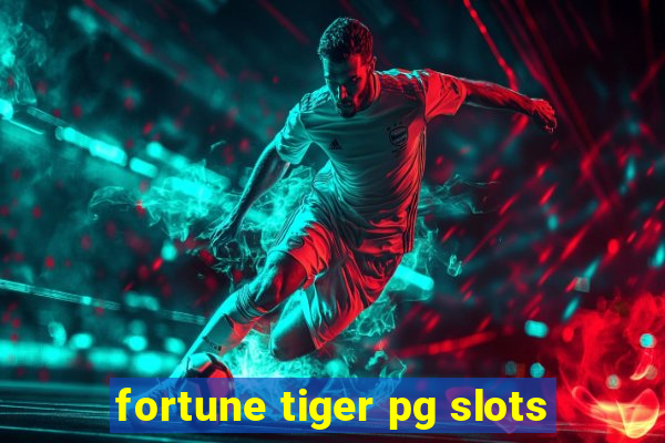 fortune tiger pg slots