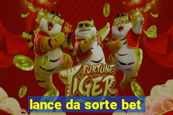 lance da sorte bet