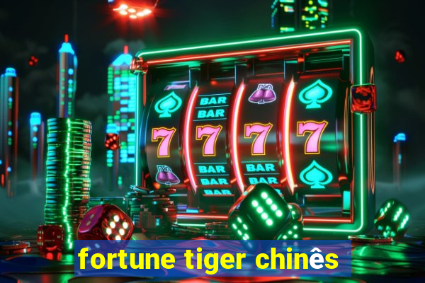 fortune tiger chinês