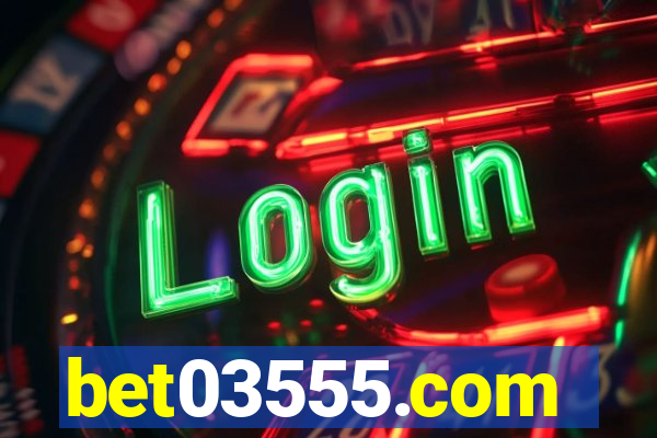 bet03555.com