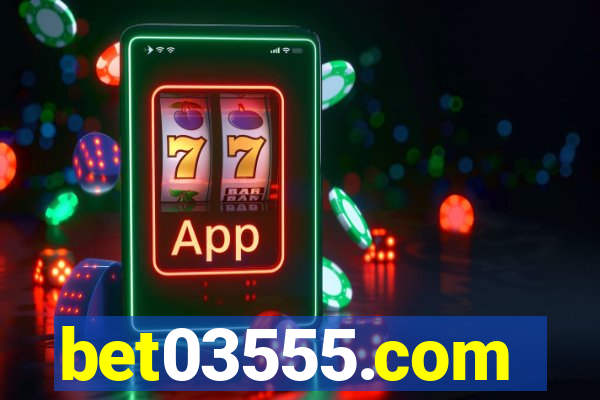 bet03555.com