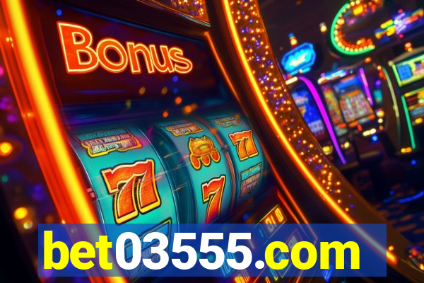 bet03555.com