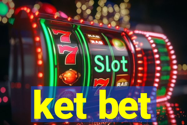 ket bet