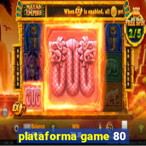 plataforma game 80