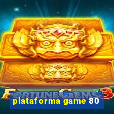 plataforma game 80