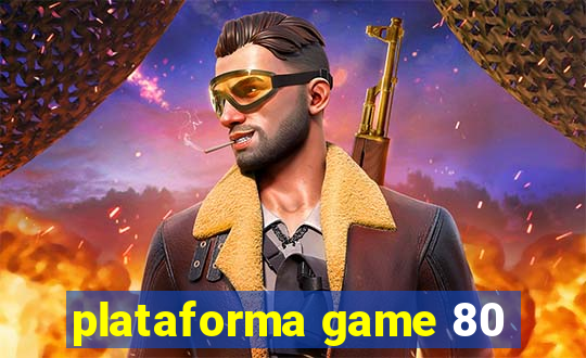 plataforma game 80