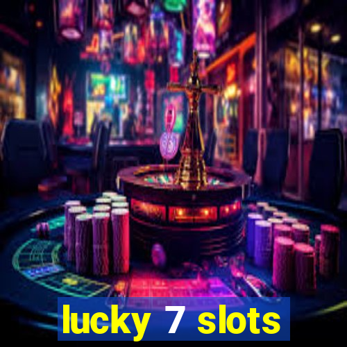lucky 7 slots
