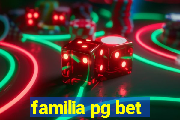 familia pg bet