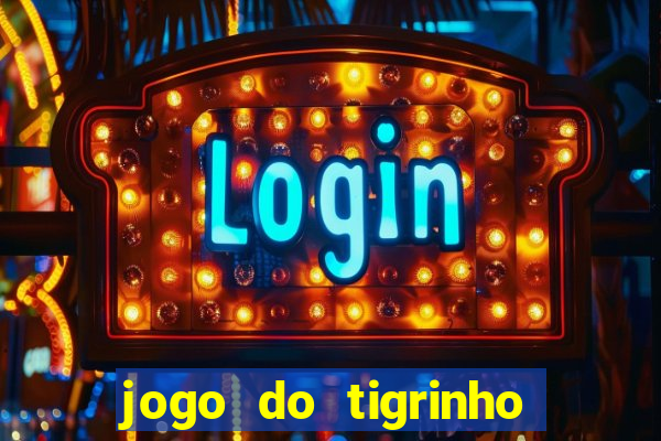 jogo do tigrinho da casa chinesa