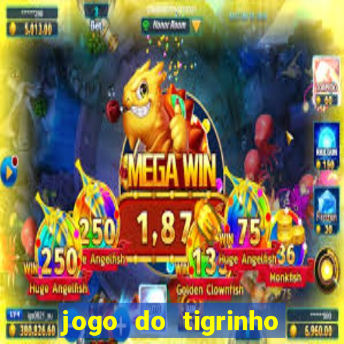 jogo do tigrinho da casa chinesa