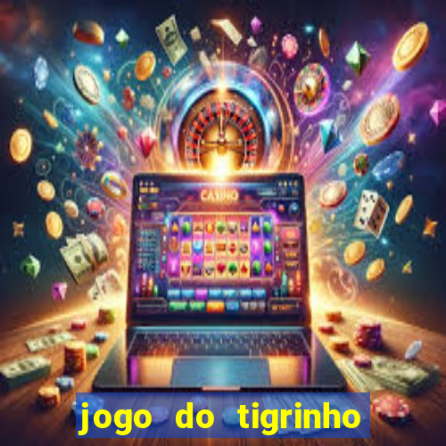 jogo do tigrinho da casa chinesa