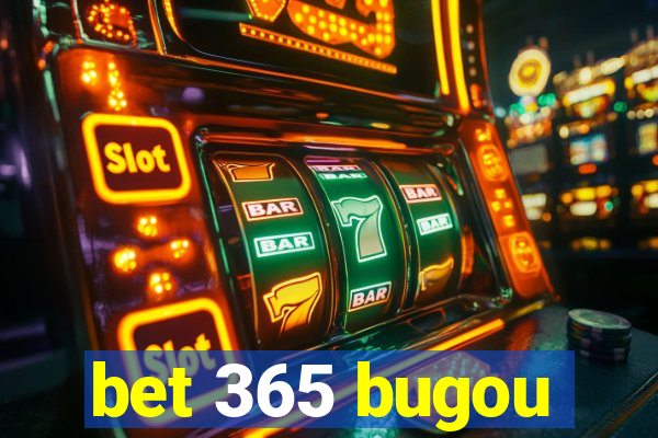 bet 365 bugou